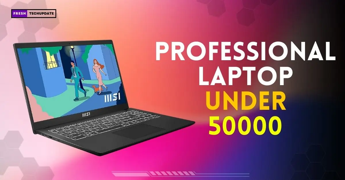 best professional laptops under 50000 in India 2024