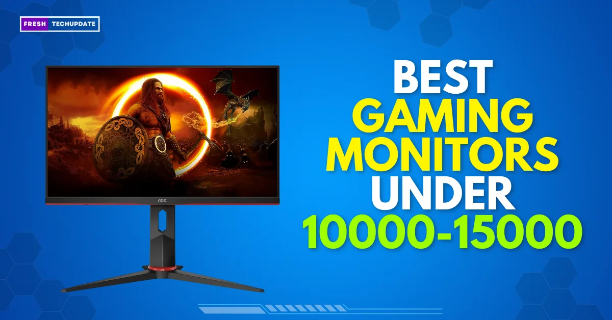 Best Gaming Monitors Under 10000 15000