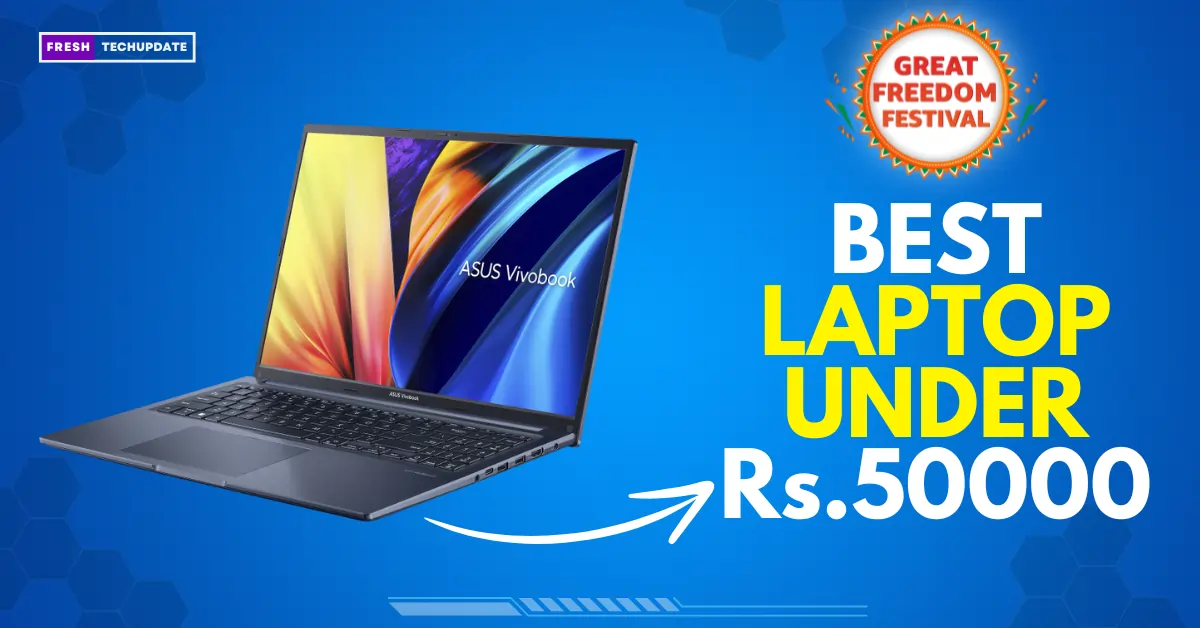 Best laptop Under 50000 Amazon Freedom Festival Sale